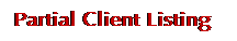 Text Box: Partial Client Listing
