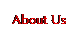Text Box: About Us 
